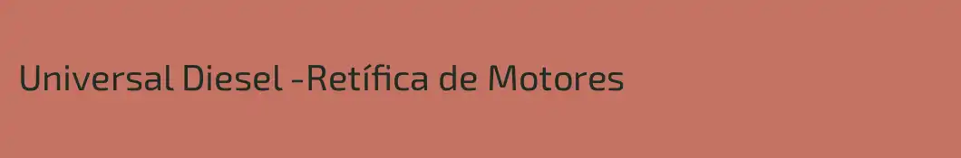 Universal Diesel -Retífica de Motores 